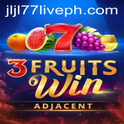 Embark on a Thrilling Adventure with 3FruitsWin and Discover the Excitement of JLJL77 Live
